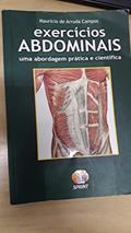 Ler Exercícios Abdominais. Uma Abordagem Prática E Científica, do autor Mauricio de Arruda Campos Ler Exercícios Abdominais. Uma Abordagem Prática E Científica, do autor Mauricio de Arruda Campos