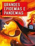 Ler Grandes Epidemias e Pandemias, do autor Dr. Táki Athanássios Cordás