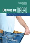 Ler Depois de Magro: A ação do psicólogo articulada à da equipe no pós-operatório de cirurgia bariátrica, do autor Carmen Neves Benedetti; Luciana Rodrigues Theodoro