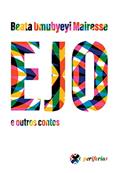 Ler Ejo e Outros Contos, do autor Beata Umubyeyi Mairesse Ler Ejo e Outros Contos, do autor Beata Umubyeyi Mairesse