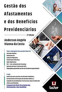Gestão Dos Afastamentos E Dos Benefícios Previdenciários, do autor Anderson Angelo Vianna Da Costa