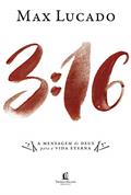 Ler 03:16: A mensagem de Deus para a vida eterna, do autor Max Lucado
