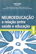 Ler Neuroeducação. A Relação Entre Saúde e Educação, do autor Heber Maia Ler Neuroeducação. A Relação Entre Saúde e Educação, do autor Heber Maia