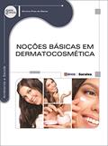 Ler Noções Básicas em dermatocosmética, do autor Simone Pires de Matos
