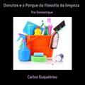Ler Donutos e o Porque da Filosofia da Limpeza, do autor Carlos Ouquebrou
