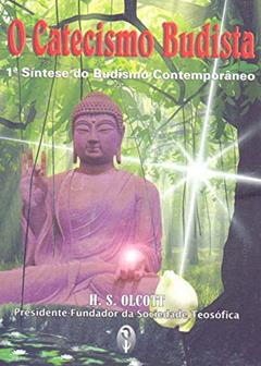 O Catecismo Budista, do autor Henry Steel Olcott