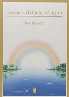 Sussurros da Outra Margem, do autor Ravi Ravindra