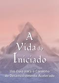 Ler A Vida do Iniciado, do autor Geoffrey Hodson