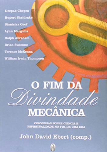 Ler O Fim Da Divindade Mecânica, do autor John David Elbert