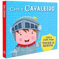 Ler Toque E Sinta - Caco, O Cavaleiro, do autor Igloo Books