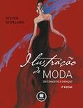 Ler Ilustração de Moda: Do Conceito à Criação, do autor Steven Stipelman; Luciene Machado