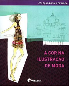 A cor na Ilustração de Moda, do autor Loft