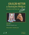 Ler Coleção Netter de Ilustrações Médicas - Sistema Endócrino - Vol. 2, do autor Jr. Young William F. Ler Coleção Netter de Ilustrações Médicas - Sistema Endócrino - Vol. 2, do autor Jr. Young William F.