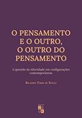 Ler O pensamento e o outro, o outro do pensamento: a questão da Alteridade em configurações contemporâneas, do autor Ricardo Timm de Souza