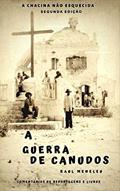 Ler GUERRA DE CANUDOS: A Chacina não Esquecida, do autor Raul Meneleu