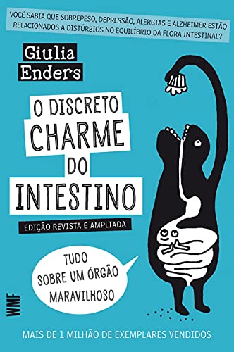 Ler O discreto charme do intestino: Tudo sobre um órgão maravilhoso, do autor Giulia Enders Ler O discreto charme do intestino: Tudo sobre um órgão maravilhoso, do autor Giulia Enders