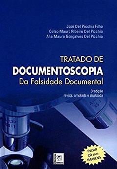 Tratado de Documentoscopia - 3ª Edição, do autor "josé Del Picchia Filho"; "celso Mauro Del Picchia"; "ana Maura Del Picchia"'