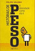 Ler A OBESIDADE COMO ELA É, do autor FELIPE KOLESKI