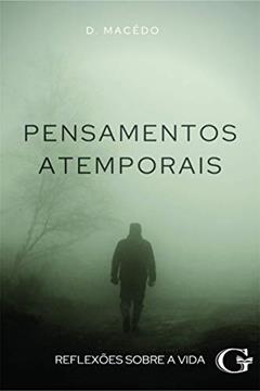 Pensamentos atemporais: Reflexões sobre a vida, do autor D. Macêdo