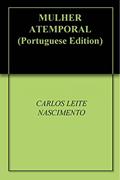 Ler MULHER ATEMPORAL, do autor CARLOS LEITE NASCIMENTO
