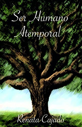 Ler Ser Humano Atemporal, do autor Renata Cajado Ler Ser Humano Atemporal, do autor Renata Cajado