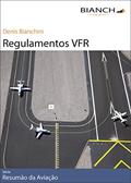Ler Resumão da Aviação 04 - Regulamentos VFR, do autor Denis Bianchini