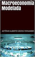 Ler Macroeconomia Modelada, do autor Antônio Alberto Grossi Fernandes