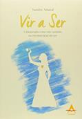 Ler Vir a Ser. A Fisioterapia Como Um Caminho na Reconstrução do Ser, do autor Sandra Amaral Ler Vir a Ser. A Fisioterapia Como Um Caminho na Reconstrução do Ser, do autor Sandra Amaral