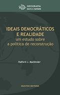 Ler Ideais democráticos e realidade: um estudo sobre a política de reconstrução: 4, do autor Halford John Mackinder Ler Ideais democráticos e realidade: um estudo sobre a política de reconstrução: 4, do autor Halford John Mackinder