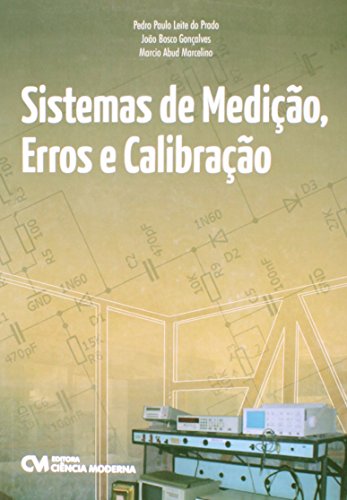 Ler Sistemas de Medicao, Erros e Calibragem - 1, do autor Prado/goncalves/marc