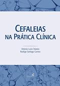 Ler Cefaleias na Prática Clínica, do autor Antonio Lucio Teixeira; Rodrigo Santiago Gomez