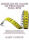 Ler Medicao de Valor de Processos para BPM, do autor Gart Capote