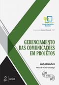Ler Gerenciamento das comunicações em projetos, do autor José José Abranches Ler Gerenciamento das comunicações em projetos, do autor José José Abranches