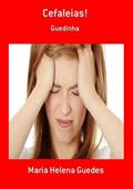 Ler Cefaleias!, do autor Maria Helena Guedes