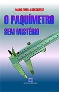 Ler O Paquímetro sem Mistério, do autor Mario Zanella Brasiliense