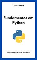 Ler Fundamentos em Python: Guia completo para Iniciantes (Fundamentos em programação e computação), do autor Erick Faria Ler Fundamentos em Python: Guia completo para Iniciantes (Fundamentos em programação e computação), do autor Erick Faria
