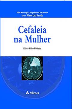 Cefaleia na Mulher, do autor Eliana Meire Melhado