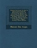 Ler Historia Universal: Em Que Se Descrevemos Imperios, Monarchias, Reynos, Et Provincias Do Mundo Com Muytas Cousas Notaveis, Que Ha Nelle, O, do autor Manuei Dos Anjos
