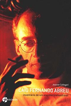 Caio Fernando de Abreu, do autor Jeanne Callegari
