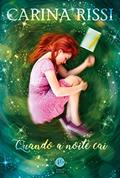 Ler Quando a noite cai, do autor Carina Rissi