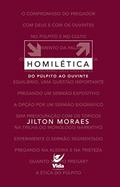 Ler Homilética 2: do púlpito ao ouvinte, do autor Jilton Moraes