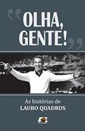 Ler Olha, Gente! As Histórias de Lauro Quadros, do autor Lauro Quadros Ler Olha, Gente! As Histórias de Lauro Quadros, do autor Lauro Quadros