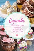 Ler Cupcakes: Cupcakes receitas de massas, recheios e coberturas, do autor confeitaria com amor