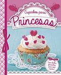 Ler Cupcakes para princesas, do autor Ciranda Cultural