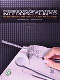 Ler Periodontia no Contexto Interdisciplinar. Integrando as Melhores Práticas - Volume 1, do autor Daniela Corrêa Grisi; Emílio Barbosa e Silva