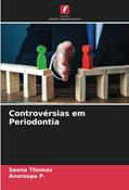 Ler Controvérsias em Periodontia, do autor Seena Thomas; Anuroopa P.