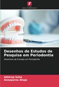 Ler Desenhos de Estudos de Pesquisa em Periodontia: Desenhos de Estudos em Periodontia, do autor Abhirup Saha; Annapurna Ahuja
