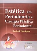 Ler Estética Em Periodontia E Cirurgia Plástica Periodontal, do autor P. G. Henriques