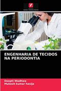 Ler ENGENHARIA DE TECIDOS NA PERIODONTIA, do autor Deepti Wadhwa; Mukesh kumar hasija