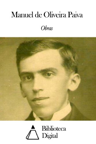 Ler Obras de Manuel de Oliveira Paiva, do autor Manuel de Oliveira Paiva Ler Obras de Manuel de Oliveira Paiva, do autor Manuel de Oliveira Paiva